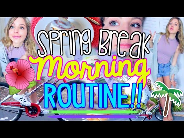 Spring Break Morning Routine 2017!!