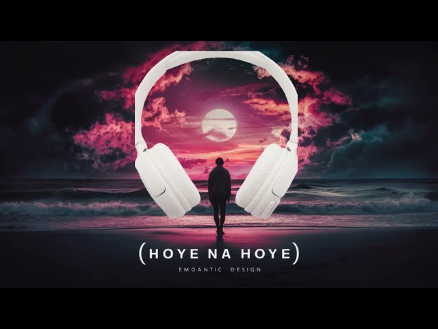 khoya hua (new hindi Song) - Hoye na Hoye ( New video song) - Unfind 2025