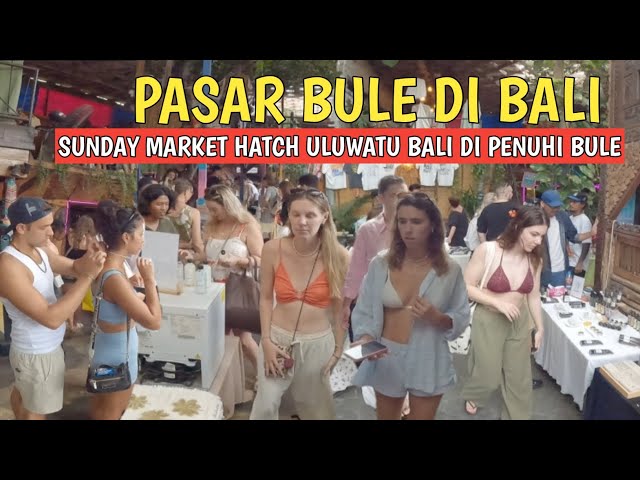 MELIHAT PASAR"NYA PARA BULE DI ULUWATU BALI | HATCH ULUWATU BALI