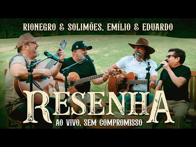 Rionegro & Solimões feat. @EmílioeEduardoOficial - Resenha Ao Vivo, Sem Compromisso (Volume 1)