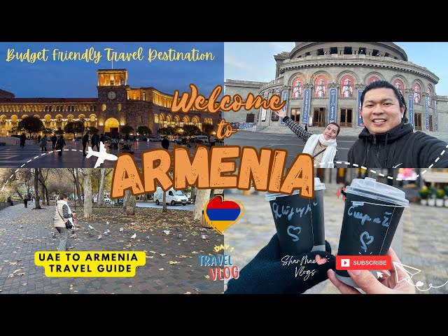 [4K] Armenia Travel Vlog: Day 1! Dubai to Armenia Travel Guide via Wizzair | DIY Yerevan City Tour!