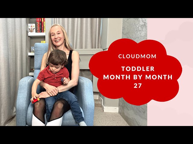 Toddler Month by Month: Month 27 | Subt. ENG/ FR/ ES/ ZHO_CN | CloudMom