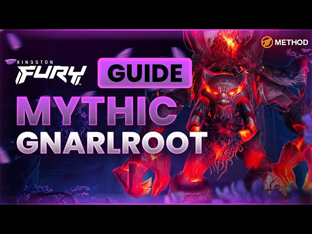 Gnarlroot Mythic Boss Guide | Amirdrassil, The Dream's Hope 10.2