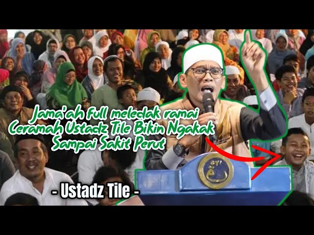 Make the Audience Laugh 😂 The Congregation is Full and Crowded | Ustadz Tile