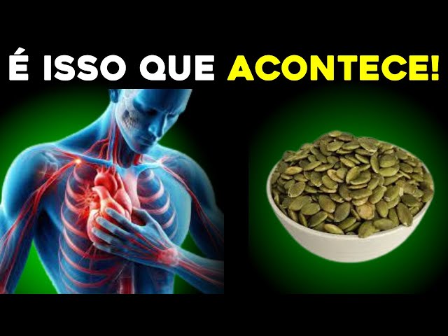 "Coma Sementes de Abóbora Todos os Dias e Veja o Que Acontece com Seu Corpo!"