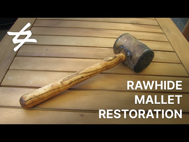 Restoring A Rawhide Mallet