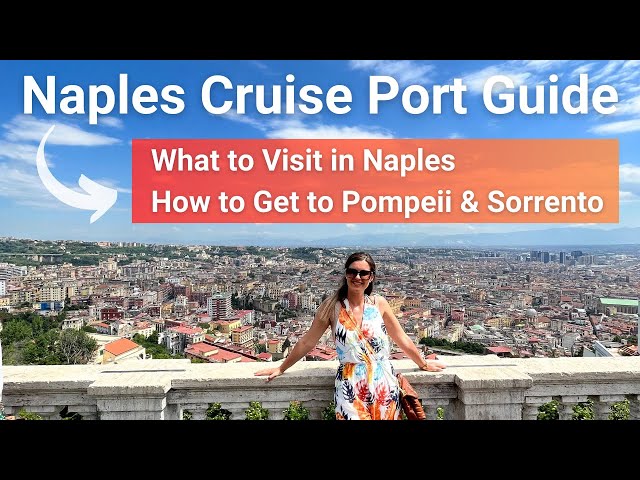 Naples Italy Cruise Port Guide | Top Things to Do in Naples, Pompeii, Sorrento (4K)