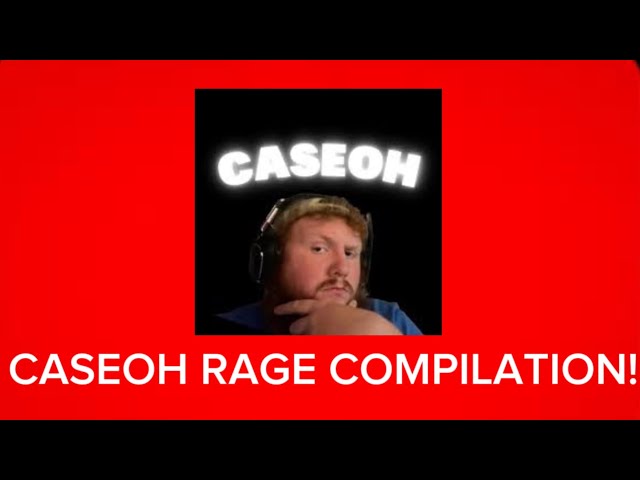 🤬 CaseOh Rage Compilation 🤬