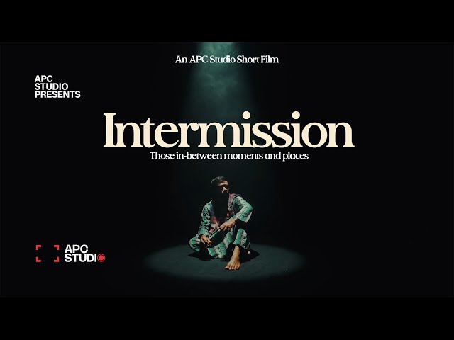 INTERMISSION  - Short Film by APC Studio