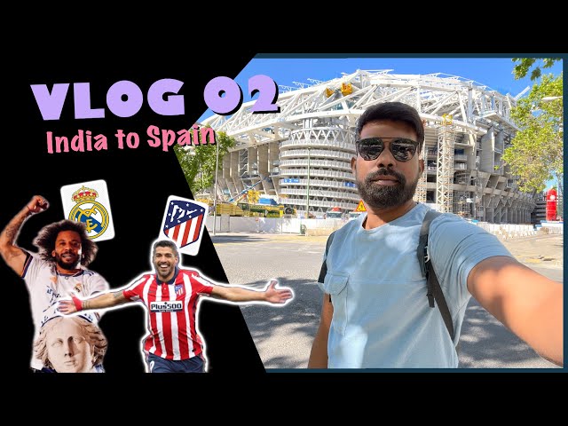 Visited Real Madrid Stadium & Atletico Madrid Plaza | Exploring Madrid city | India to Spain #02-D1