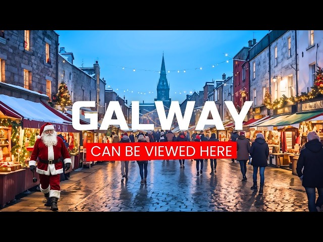 GALWAY - One of the Most BEAUTIFUL Christmas markets in Ireland.