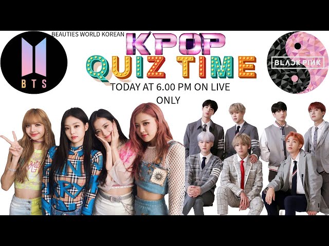 BTS X BLACKPINK QUIZ GAME LIVE