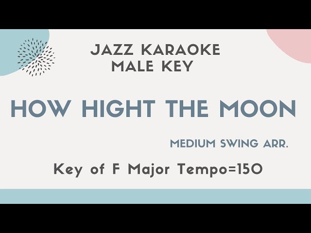 How high the moon - Jazz KARAOKE (Instrumental backing track) - male key