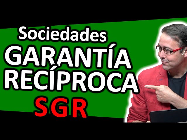 💰👍 SOCIEDADES DE GARANTÍA RECÍPROCA, SGR, financiación para pymes y autónomos. Definición y TIPOS 🚀