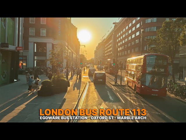 Busy London Streets aboard double-decker Bus Route 113 from Edgware Bus Station to Marble Arch 🚌