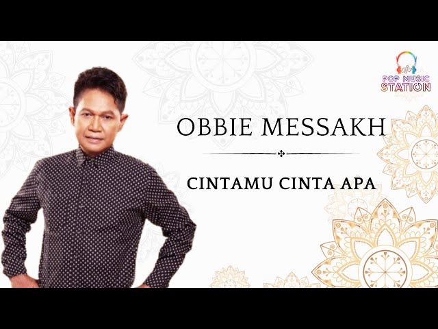 Obbie Messakh - Cintamu Cinta Apa (New Version)