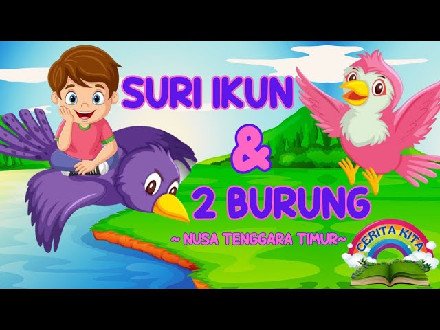 Suri Ikun & Dua Burung | Cerita Rakyat Nusa Tenggara Timur | Dongeng Anak Nusantara | Cerita Anak