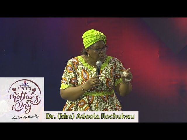 The whole of Christianity [Mothers Day Celebration] | Dr. Mrs. Adeola Ilechukwu