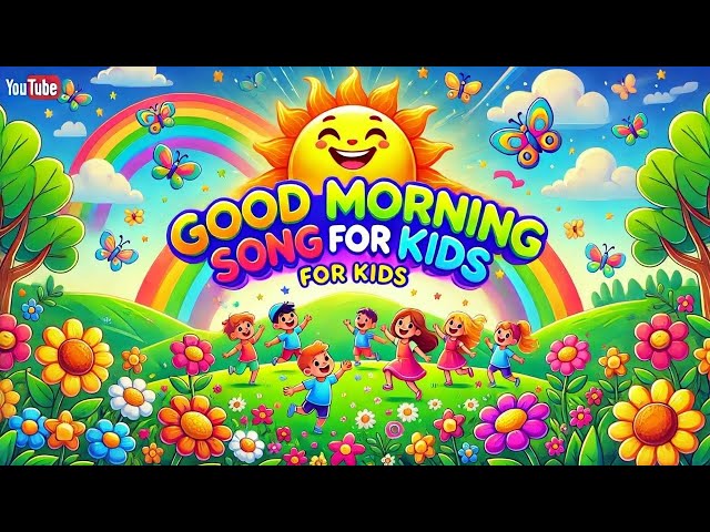 Good Morning Song for Kids