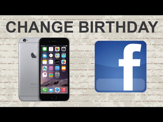 How to change birthday on Facebook mobile app