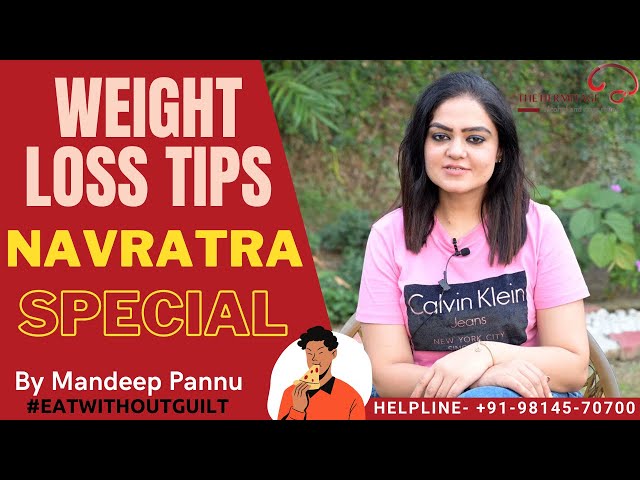 Weight Loss Tips During Navratras || Navratra Special By Mandeep Pannu