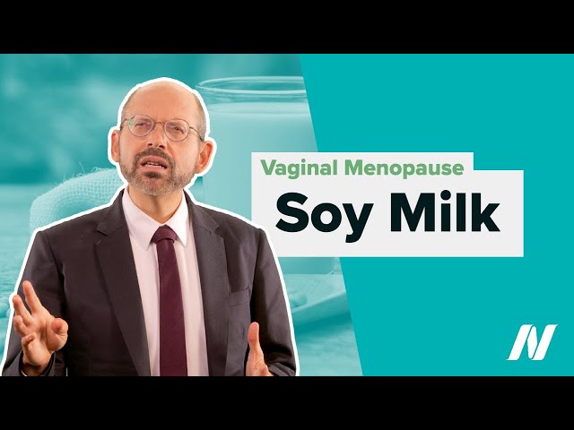 Soy Milk for Vaginal Menopause Symptoms