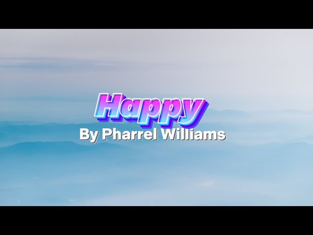 Pharrel Williams -Happy (Music Lyric Video)