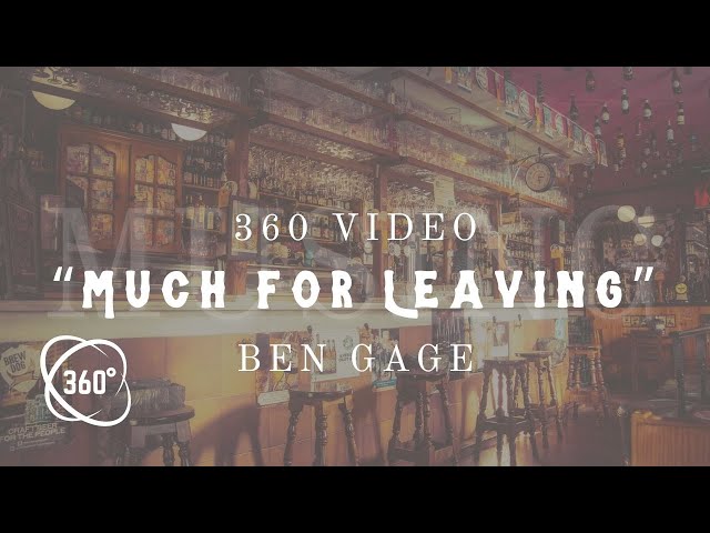 360 Video | Ben Gage | "Much For Leaving" | #musings #acoustic #360video