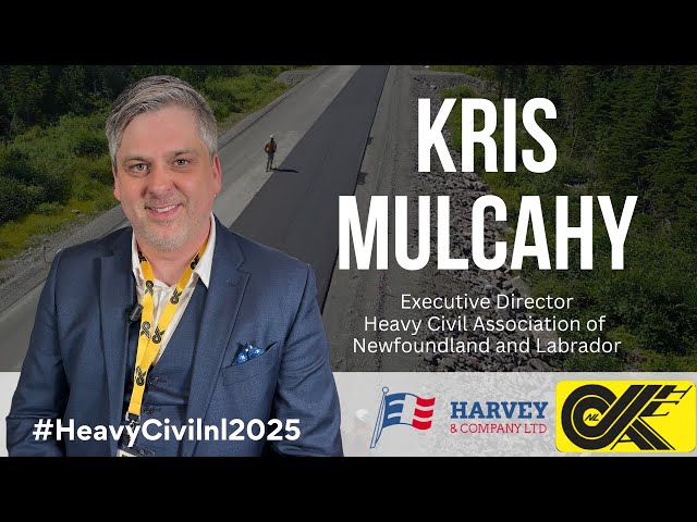 Kris Mulcahy | Executive DirectorHeavy Civil Association of Newfoundland and Labrador