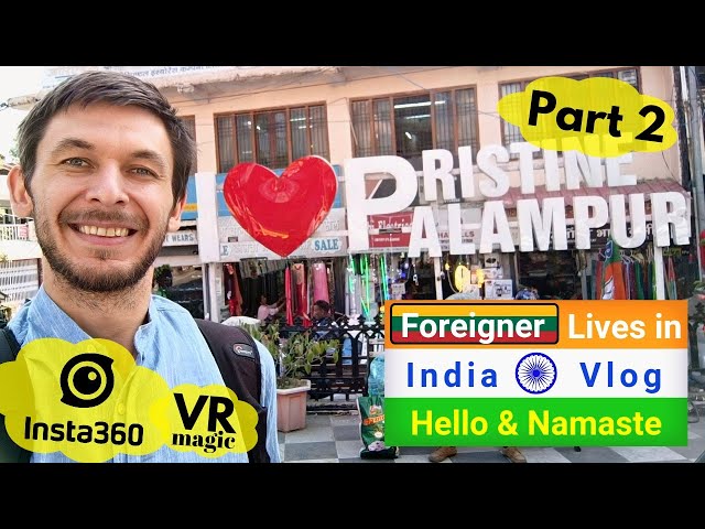 Foreigner lives in India, Palampur VR Part 2 | Insta360 Virtual Reality