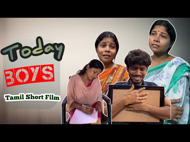 Today Boys Tamil Emotional Short Film |Must Watch | Deva |Sathya |