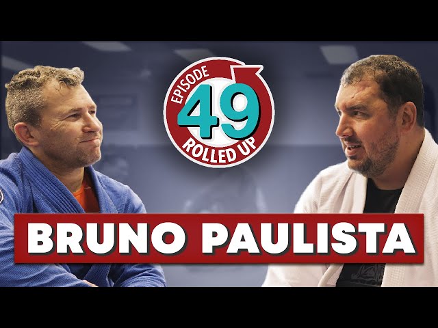 Rolled Up 49 Bruno Paulista - The Importance of Gi Training, BJJ Myths Debunked, Lasso Guard Passes