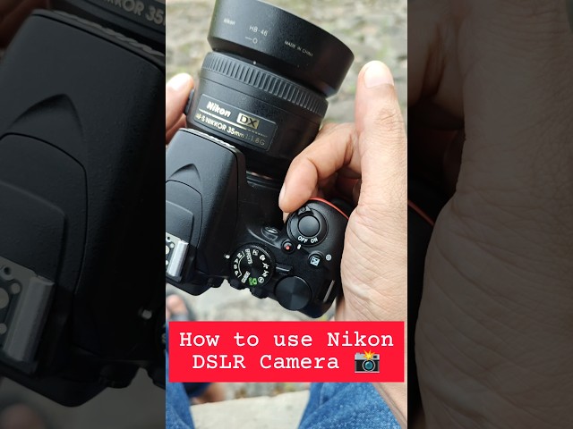 Dslr Camera kaise chalaye | How to use Nikon Dslr Camera 📸🔥 #shorts #shortvideo #shortsfeed