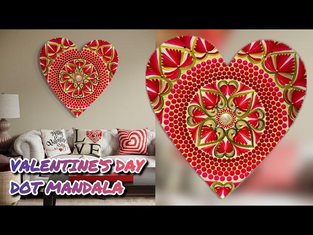 Create an UNFORGETTABLE VALENTINES DAY with Handmade DOT MANDALA ART