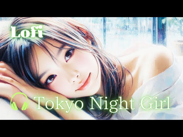 Chill Beats🎧Relax with me BGM🌿💚[ Tokyo Night Girl ] #shorts