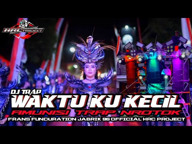 DJ TRAP WAKTU KU KECIL AMUNISI BATTLE NROTOK BEDIL DOR DOR (HRC PROJECT)