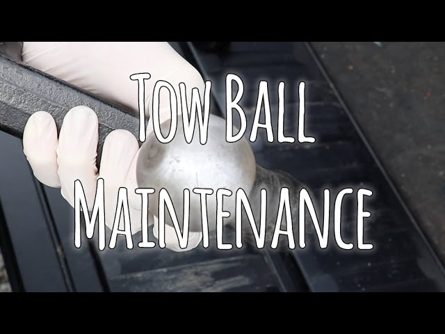 Caravan Tow Ball Maintenance