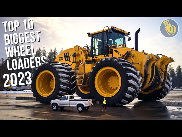 Top 10 Biggest Wheel Loaders in 2023