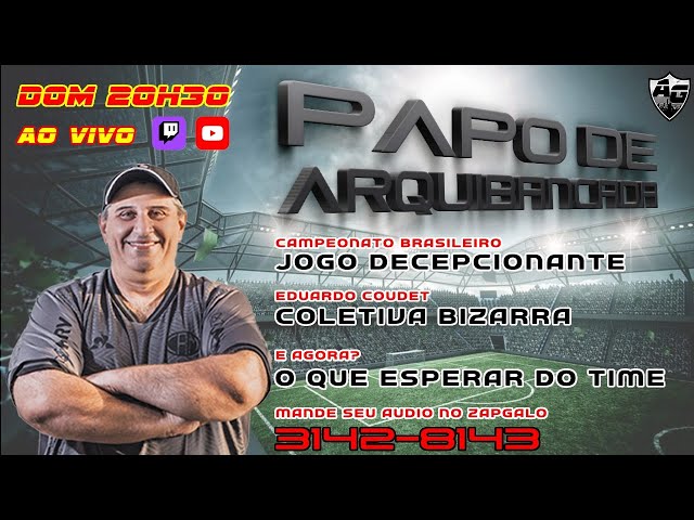 PAPO DE ARQUIBANCADA - TIME DECEPCIONA!