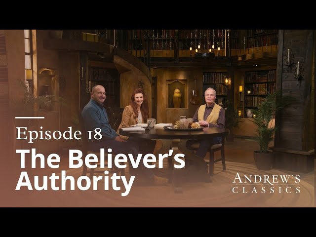 The Believer's Authority - Andrew Classics: Season 5 Episode 18