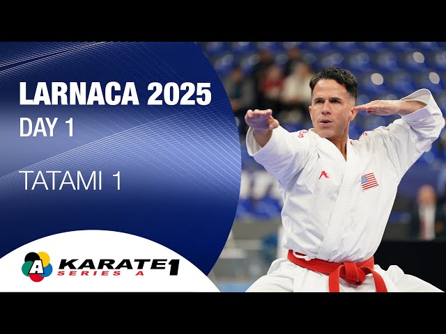 Karate1 LARNACA - Day 1 - Tatami 1  | WORLD KARATE FEDERATION