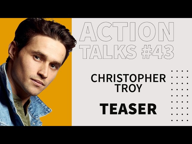 Action Talks Episode #43 Teaser - Christopher Troy