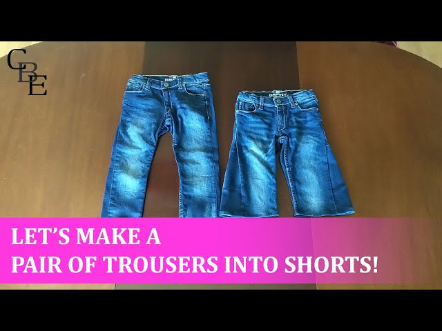 Let's make a pair of trousers into shorts!