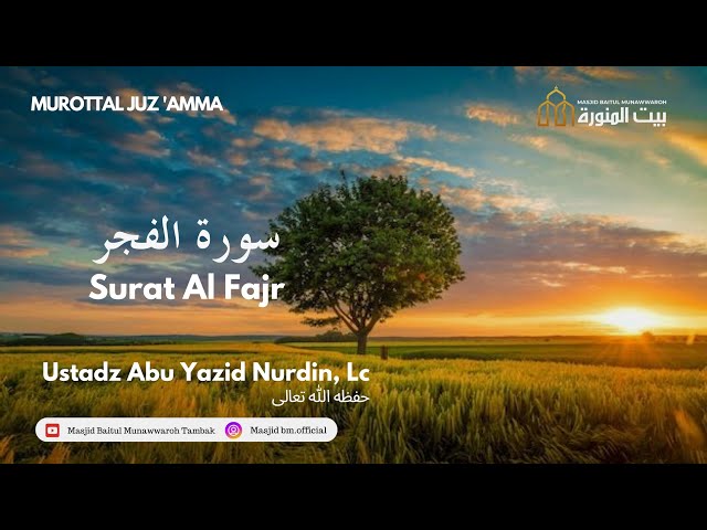 Surat Al Fajr - Ustadz Abu Yazid Nurdin, Lc.