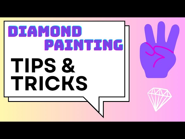 Diamond Painting Tips and Tricks