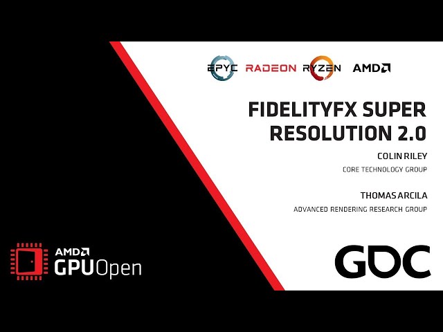 GDC 2022 - FidelityFX Super Resolution 2.0