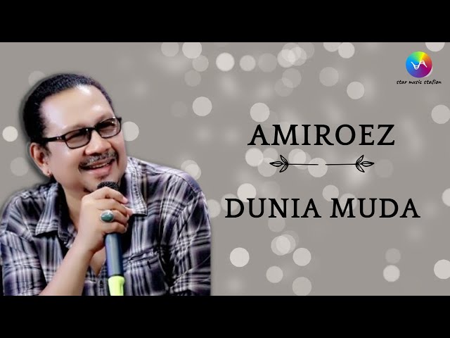 Amiroez - Dunia Muda (Music Video)