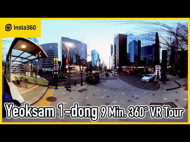 Insta360 One X 2 | Yeoksam 1-dong 9 Min. 360 degree VR Tour | 5.7K | Ep.375 