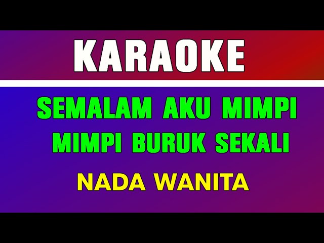 MIMPI BURUK - KARAOKE | NADA WANITA || ELVY SUKAESIH