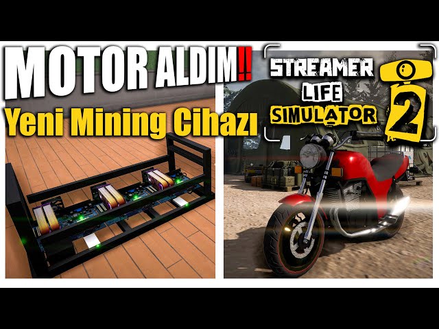 MOTOSİKLET ALDIM !! PARTNERLİĞİ ALDIM // YENİ MINING CİHAZI #6 | STREAMER LIFE SIMULATOR 2 !!